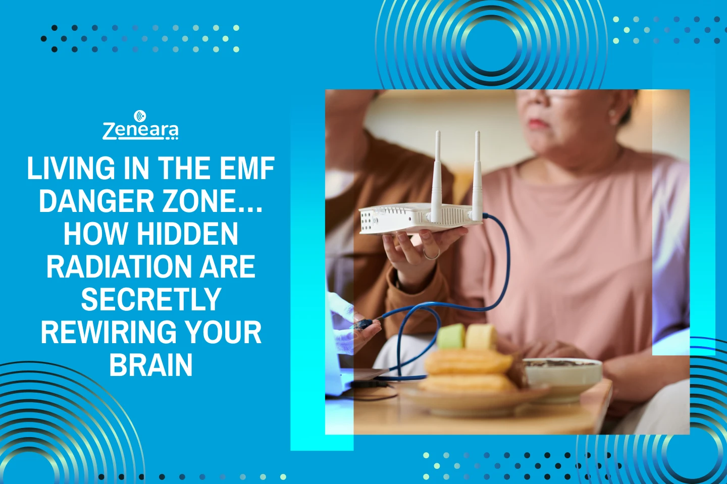 Living in the EMF Danger Zone… How Hidden Radiation Are Secretly Rewiring Your Brain